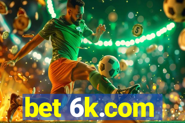 bet 6k.com